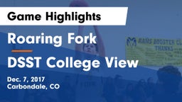 Roaring Fork  vs DSST College View Game Highlights - Dec. 7, 2017