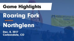 Roaring Fork  vs Northglenn  Game Highlights - Dec. 8, 2017