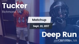 Matchup: Tucker  vs. Deep Run  2017