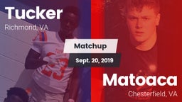 Matchup: Tucker  vs. Matoaca  2019