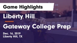 Liberty Hill  vs Gateway College Prep Game Highlights - Dec. 16, 2019