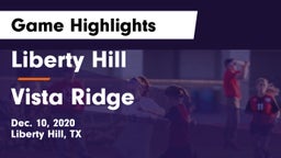 Liberty Hill  vs Vista Ridge  Game Highlights - Dec. 10, 2020