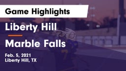 Liberty Hill  vs Marble Falls  Game Highlights - Feb. 5, 2021