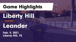 Liberty Hill  vs Leander Game Highlights - Feb. 9, 2021