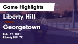 Liberty Hill  vs Georgetown  Game Highlights - Feb. 12, 2021