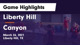 Liberty Hill  vs Canyon  Game Highlights - March 26, 2021
