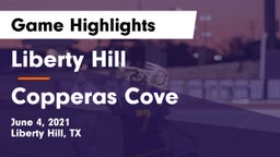 Liberty Hill  vs Copperas Cove  Game Highlights - June 4, 2021