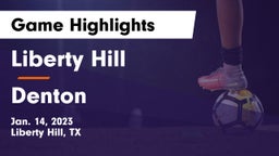 Liberty Hill  vs Denton  Game Highlights - Jan. 14, 2023