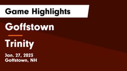 Goffstown  vs Trinity  Game Highlights - Jan. 27, 2023