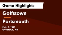 Goffstown  vs Portsmouth  Game Highlights - Feb. 7, 2023