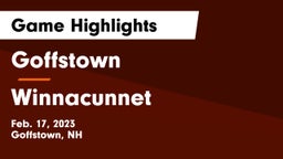 Goffstown  vs Winnacunnet  Game Highlights - Feb. 17, 2023