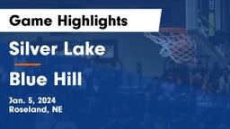 Silver Lake  vs Blue Hill  Game Highlights - Jan. 5, 2024