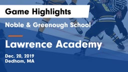 Noble & Greenough School vs Lawrence Academy  Game Highlights - Dec. 20, 2019