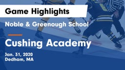 Noble & Greenough School vs Cushing Academy  Game Highlights - Jan. 31, 2020