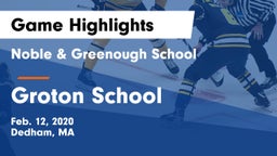 Noble & Greenough School vs Groton School  Game Highlights - Feb. 12, 2020