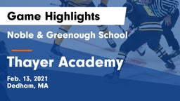 Noble & Greenough School vs Thayer Academy  Game Highlights - Feb. 13, 2021