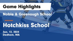 Noble & Greenough School vs Hotchkiss School Game Highlights - Jan. 12, 2024