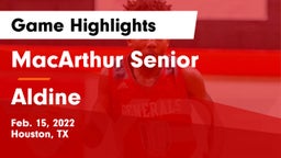 MacArthur Senior  vs Aldine  Game Highlights - Feb. 15, 2022