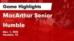 MacArthur Senior  vs Humble  Game Highlights - Dec. 1, 2023