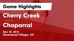 Cherry Creek  vs Chaparral  Game Highlights - Dec 10, 2016