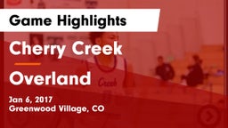 Cherry Creek  vs Overland  Game Highlights - Jan 6, 2017