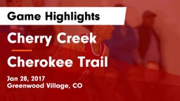 Cherry Creek  vs Cherokee Trail  Game Highlights - Jan 28, 2017