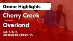 Cherry Creek  vs Overland  Game Highlights - Feb 1, 2017