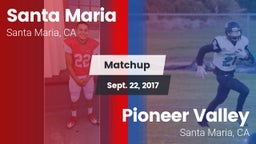 Matchup: Santa Maria High vs. Pioneer Valley  2017