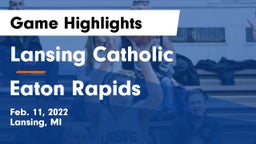 Lansing Catholic  vs Eaton Rapids  Game Highlights - Feb. 11, 2022