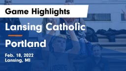 Lansing Catholic  vs Portland  Game Highlights - Feb. 18, 2022