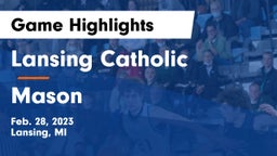 Lansing Catholic  vs Mason  Game Highlights - Feb. 28, 2023
