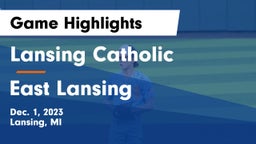 Lansing Catholic  vs East Lansing  Game Highlights - Dec. 1, 2023