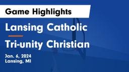 Lansing Catholic  vs Tri-unity Christian  Game Highlights - Jan. 6, 2024