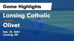 Lansing Catholic  vs Olivet  Game Highlights - Feb. 23, 2024