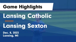 Lansing Catholic  vs Lansing Sexton Game Highlights - Dec. 8, 2023