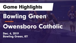 Bowling Green  vs Owensboro Catholic  Game Highlights - Dec. 6, 2019