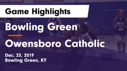 Bowling Green  vs Owensboro Catholic  Game Highlights - Dec. 23, 2019