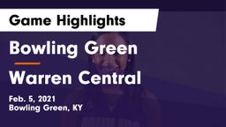 Bowling Green  vs Warren Central  Game Highlights - Feb. 5, 2021