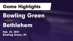 Bowling Green  vs Bethlehem  Game Highlights - Feb. 23, 2021