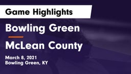 Bowling Green  vs McLean County  Game Highlights - March 8, 2021