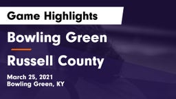 Bowling Green  vs Russell County  Game Highlights - March 25, 2021