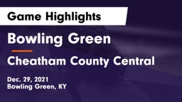 Bowling Green  vs Cheatham County Central  Game Highlights - Dec. 29, 2021