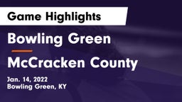 Bowling Green  vs McCracken County  Game Highlights - Jan. 14, 2022
