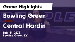 Bowling Green  vs Central Hardin  Game Highlights - Feb. 14, 2023