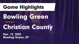 Bowling Green  vs Christian County  Game Highlights - Dec. 12, 2023