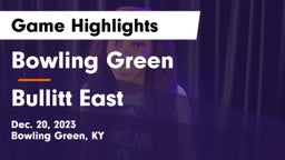 Bowling Green  vs Bullitt East  Game Highlights - Dec. 20, 2023