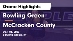Bowling Green  vs McCracken County  Game Highlights - Dec. 21, 2023