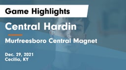 Central Hardin  vs Murfreesboro Central Magnet Game Highlights - Dec. 29, 2021