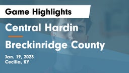 Central Hardin  vs Breckinridge County  Game Highlights - Jan. 19, 2023