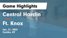 Central Hardin  vs Ft. Knox Game Highlights - Jan. 31, 2023